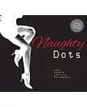 Naughty Dots: Sexy Puzzle Solving for Adults: 80 Erotic Dot-to-dot Challenges