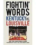 Fightin’ Words: Kentucky Vs. Louisville
