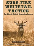 Sure-Fire Whitetail Tactics: The Ultimate Guide to Deer-hunting Success