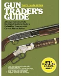 Gun Trader’s Guide: A Comprehensive, Fully Illustrated Guide to Modern Collectible Firearms With Current Market Values