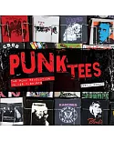 Punk Tees: The Punk Revolution in 125 T-Shirts
