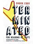 Terminated for Reasons of Taste: Other Ways to Hear Essential and Inessential Music