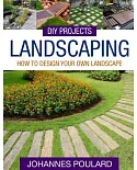 Diy Projects: Landscaping: How to Design Your Own Landscape