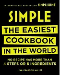 Simple: The Easiest Cookbook in the World: No Recipe Has More Than 4 Steps or 6 Ingredients