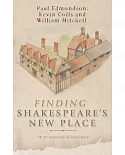 Finding Shakespeare’s New Place: An Archaeological Biography