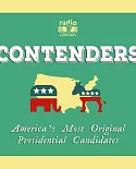 Contenders: America’s Most Original Presidential Candidates