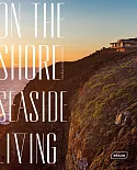 On the Shore: Seaside Living