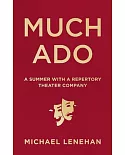Much Ado: A Summer With a Repertory Theater Company