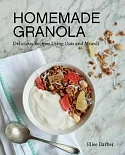 Homemade Granola: Delicious Recipes Using Oats & Muesli