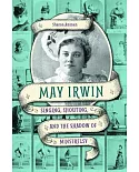 May Irwin: Singing, Shouting, and the Shadow of Minstrelsy