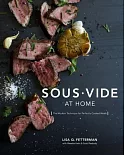 Sous Vide at Home: The Modern Technique for Perfectly Cooked Meals