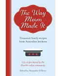 The Way Mum Made It: Treasured family recipes from Australian kitchens: 175 recipes shared by the Over60 online community