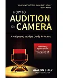 How to Audition on Camera: A Hollywood Insider’s Guide for Actors