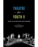 Theatre for Youth: More Plays with Mature Themes