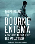Robert Ludlum’s the Bourne Enigma: Library Edition