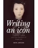Writing an Icon: Celebrity Culture and the Invention of Anais Nin