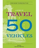 A History of Travel in 50 Vehicles