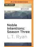 Noble Intentions: Season Three