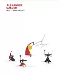 Alexander Calder: Multum in Parvo