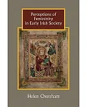 Perceptions of Femininity in Early Irish Society