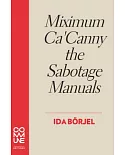 Miximum Ca’ Canny the Sabotage Manuals