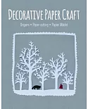 Decorative Paper Craft: Origami / Paper Cutting / Papier Mache