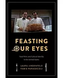 Feasting Our Eyes: Food Films and Cultural Identity in the United States