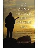 A Song to Save the Salish Sea: Musical Performance As Environmental Activism
