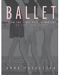 Ballet: From the First Plie to Mastery, an Eight-year Course