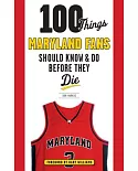 100 Things Maryland Fans Should Know & Do Before They Die