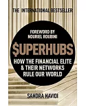 Superhubs: How the Financial Elite and Their Networks Rule Our World