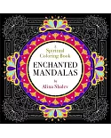 Enchanted Mandalas: A Spiritual Coloring Book