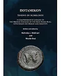 IIotamikon: Sinews of Acheloios: A Comprehensive Catalog of the Bronze Coinage of the Man-Faced Bull, With Essays on Origin and