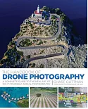 The Handbook of Drone Photography: A Complete Guide to the New Art of Do-it-Yourself Aerial Photography