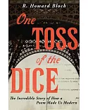 One Toss of the Dice: The Incredible Story of How a Poem Made Us Modern