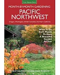 Pacific Northwest Month-by-Month Gardening: What to Do Each Month to Have a Beautiful Garden All Year