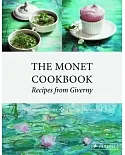 The Monet Cookbook: Recipes from Giverny