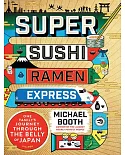 Super Sushi Ramen Express: One Family’s Journey Through the Belly of Japan