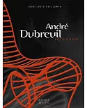 Andre Dubreuil: Poete Du Fer / Poet of Iron
