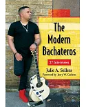 The Modern Bachateros: 27 Interviews