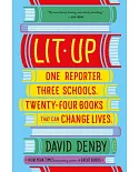 Lit Up: One Reporter, Three Schools, Twenty-Four Books That Can Change Lives