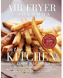Air Fryer Cookbook: In the Kitchen