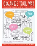 Organize Your Way: Simple Strategies for Every Personality