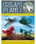 Origami Planes: 101 Iconic Planes to Create
