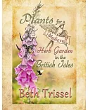Plants for a Medieval Herb Garden in the British Isles