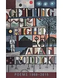 Getting It Right: Poems 1968-2015