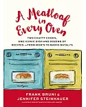 A Meatloaf in Every Oven: Two Chatty Cooks, One Iconic Dish and Dozens of Recipes - From Mom’s to Mario Batali’s