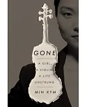 Gone: A Girl, a Violin, a Life Unstrung