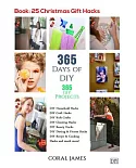 Diy: 365 Days of Diy: Diy Projects, Diy Household Hacks, Diy Cleaning & Organizing, Diy Crafts Hobbies & Home, How-to & Home Imp