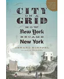 City on a Grid: How New York Became New York